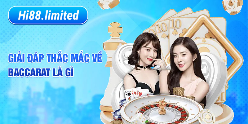 Hi88 giới thiệu về baccarat